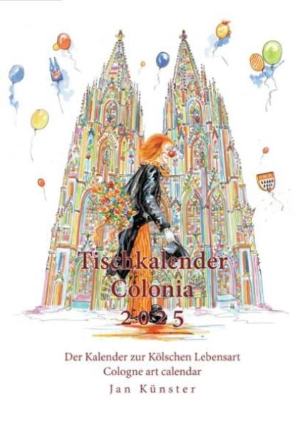 "Colonia 2025" Kalender zur Kölschen Lebensart